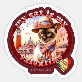 My Italian Valentine Cat Siamese Life 55Z Sticker